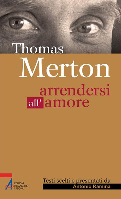 Thomas Merton. Arrendersi all'amore - Antonio Ramina - ebook