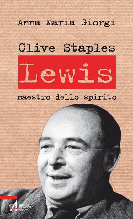 Clive Staples Lewis. Maestro dello spirito - Anna Maria Giorgi - ebook