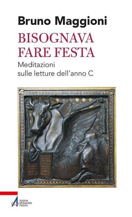 Bisognava fare festa. Meditazioni sulle letture dell'anno C - Bruno Maggioni - ebook