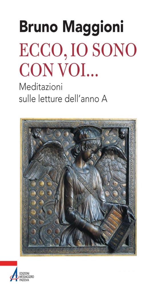 Ecco, io sono con voi... Meditazioni sulle letture dell'anno A - Bruno Maggioni - ebook