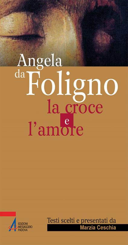 La croce e l'amore - Angela da Foligno,Marzia Ceschia - ebook