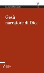 Gesù narratore di Dio