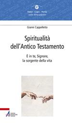 Spiritualità dell'Antico Testamento. È in te, Signore, la sorgente della vita (Sal 36,10)