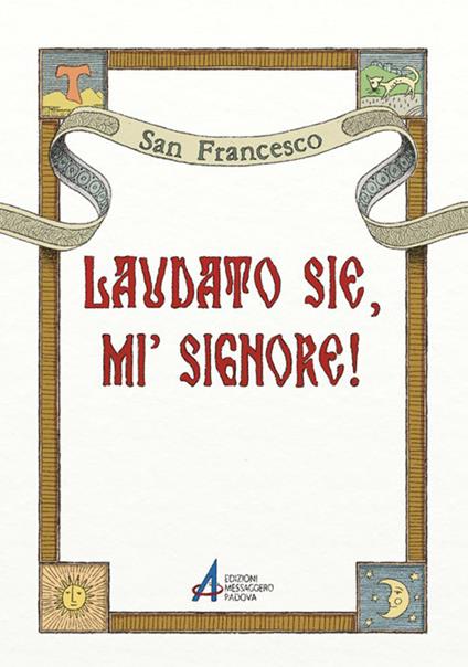 Laudato sie, mi' Signore! - Francesco d'Assisi (san) - copertina