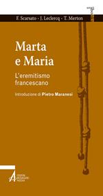 Marta e Maria. L'eremitismo francescano