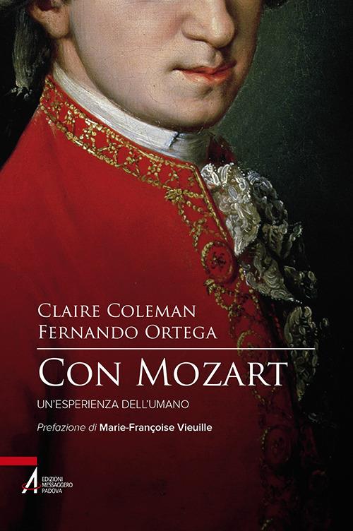 Con Mozart. Un'esperienza dell'umano - Claire Coleman,Fernando Ortega - copertina