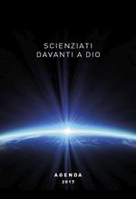 Scienziati davanti a Dio. Agenda 2017