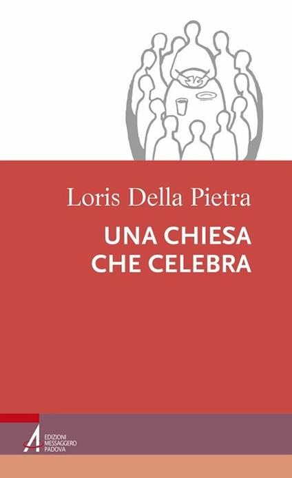 Una chiesa che celebra - Loris Della Pietra - ebook