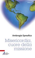 Misericordia, cuore della missione