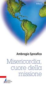 Misericordia, cuore della missione