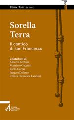 Sorella terra. Il cantico di san Francesco