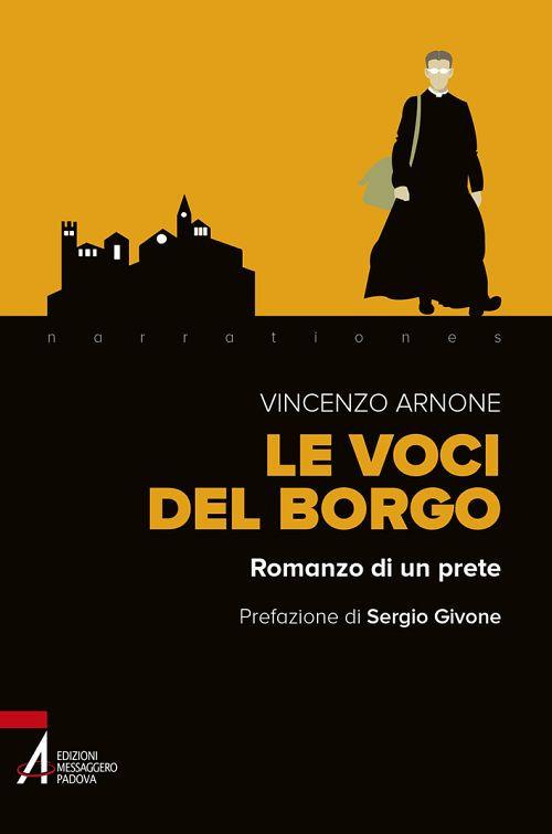 Le voci del borgo. Romanzo di un prete - Vincenzo Arnone - copertina