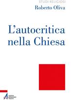 L' autocritica nella Chiesa. Dalla conversione ecclesiale alla liberazione integrale