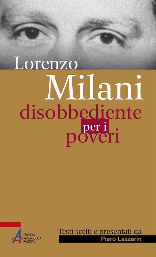 Disobbediente per i poveri. Testi scelti - Lorenzo Milani - copertina