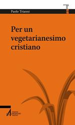 Per un vegetarianesimo cristiano