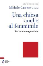 Una Chiesa anche al femminile. Un cammino possibile