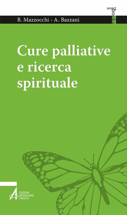 Cure palliative e ricerca spirituale - Alessandro Bazzani,Bruno Mazzocchi - ebook