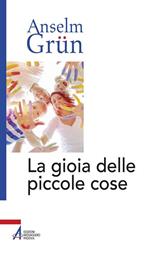 La gioia delle piccole cose