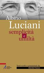 Albino Luciani. Semplicità e umiltà