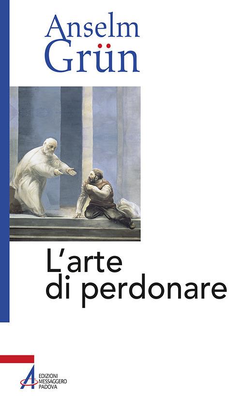 L' arte di perdonare - Anselm Grün - copertina