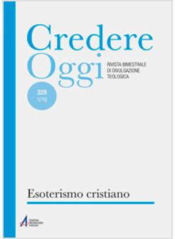 Credereoggi. Vol. 228: Esoterismo cristiano. - copertina