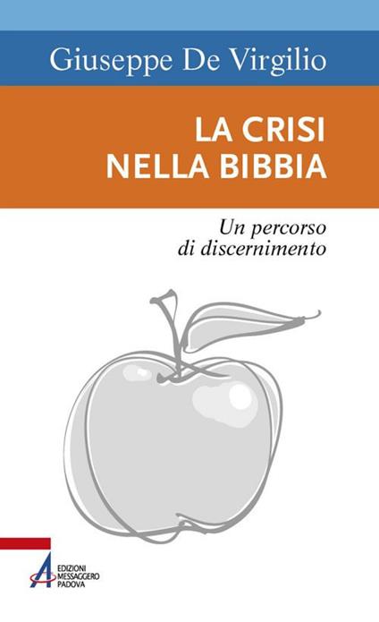 La crisi nella Bibbia. Un percorso di discernimento - Giuseppe De Virgilio - copertina