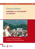 Narrare la vocazione ai giovani. Lo stile di Giovanni Paolo II