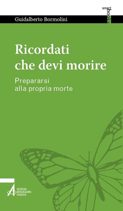 Ricordati che devi morire. Prepararsi alla propria morte - Guidalberto Bormolini - ebook