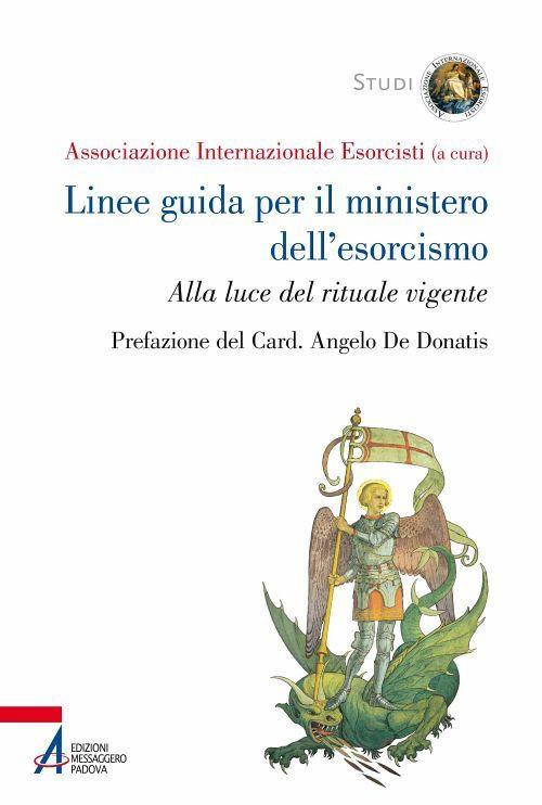 Linee guida per il ministero dell'esorcismo. Alla luce del rituale vigente - Associazione Internazionale Esorcisti - ebook