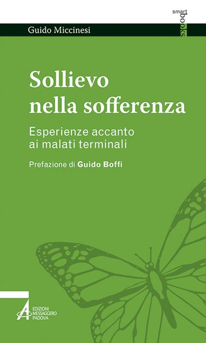 Sollievo nella sofferenza. Esperienze accanto ai malati terminali - Guido Miccinesi - copertina