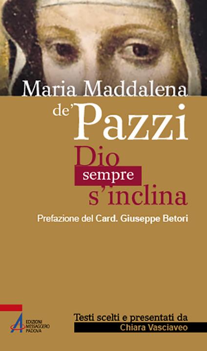 Maria Maddalena de' Pazzi. Dio sempre s'inclina - copertina