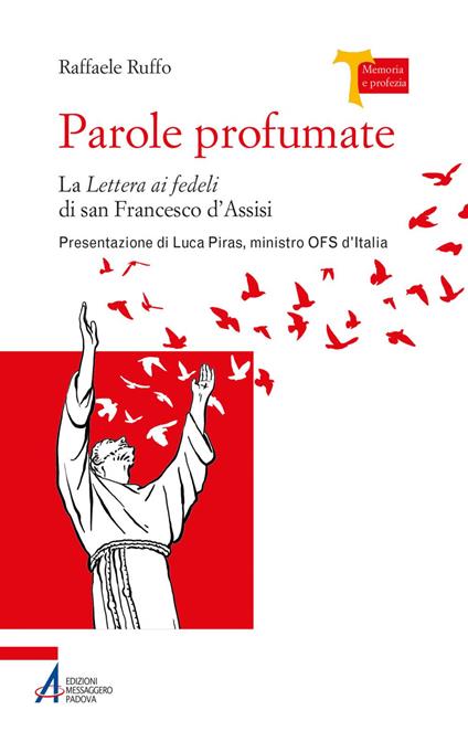 Parole profumate. La lettera ai fedeli di san Francesco d'Assisi - Raffaele Ruffo - ebook