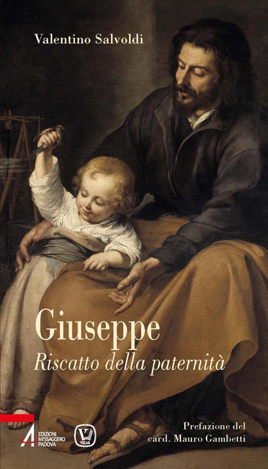 Giuseppe. Riscatto della paternità - Valentino Salvoldi - copertina