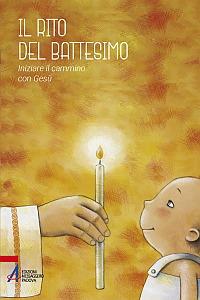 Il rito del battesimo. Iniziare il cammino con Gesù - copertina