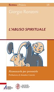 L'abuso spirituale. Riconoscerlo per prevenirlo