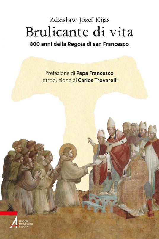 Brulicante di vita. 800 anni della regola di san Francesco - Zdzislaw Józef Kijas - ebook