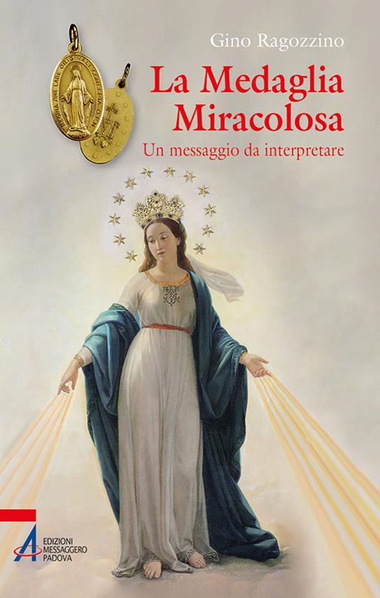 La medaglia miracolosa. Un messaggio da interpretare - Gino Ragozzino - copertina