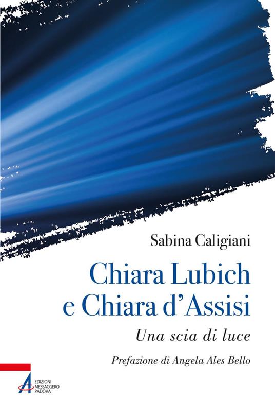 Chiara Lubich e Chiara d'Assisi. Una scia di luce - Sabina Caligiani - ebook