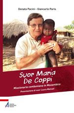 Suor Maria De Coppi. Missionaria comboniana in Mozambico