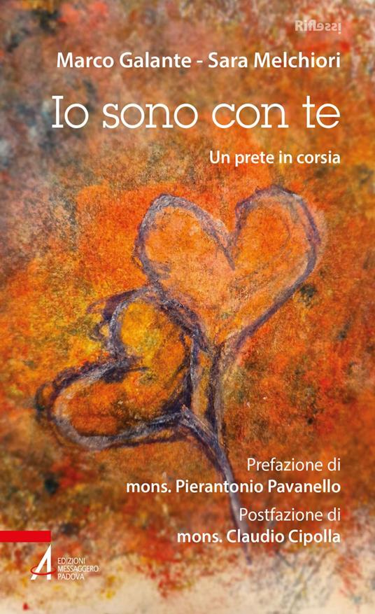 Io sono con te. Un prete in corsia - Marco Galante,Sara Melchiori - ebook