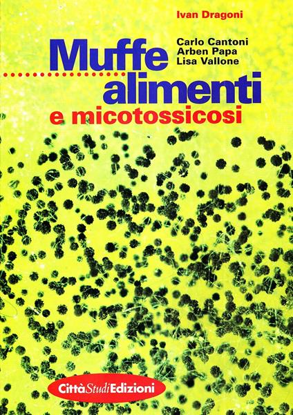 Muffe, alimenti e micotossicosi - copertina