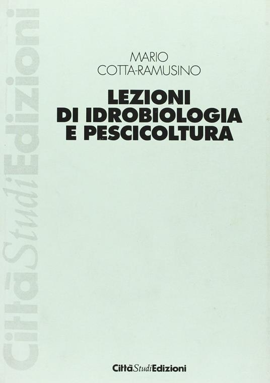 Lezioni di idrobiologia e pescicoltura - Mario Cotta Ramusino - copertina