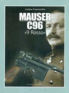 Libro Mauser C96 «9 rosso» Loriano Franceschini