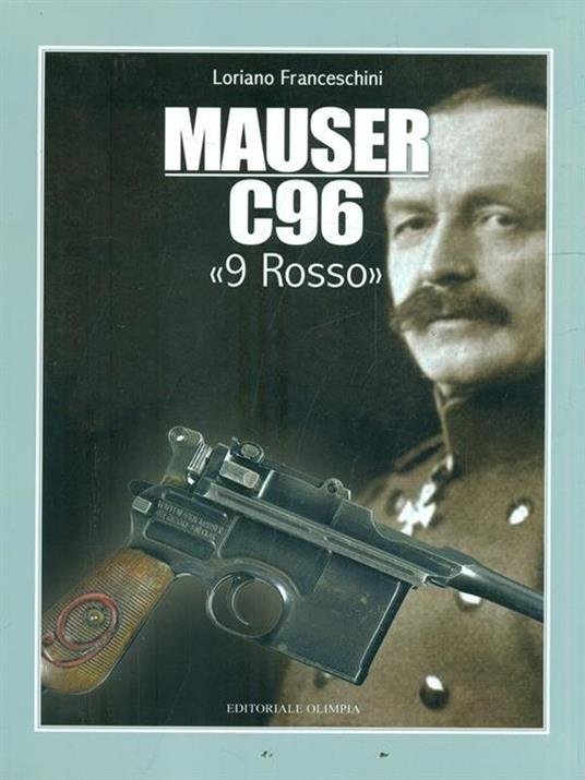 Mauser C96 «9 rosso» - Loriano Franceschini - 2