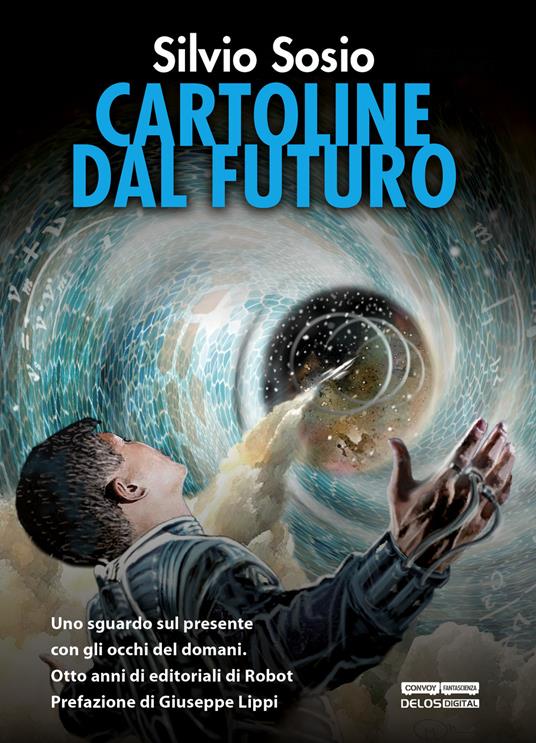 Cartoline dal futuro - Silvio Sosio - copertina