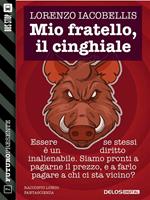 Mio fratello, il cinghiale