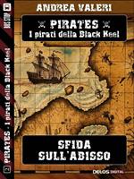 Sfida sull'abisso. Pirates. I pirati di Black Keel