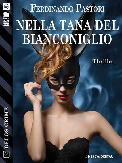 Nella tana del Bianconiglio - Ferdinando Pastori - ebook