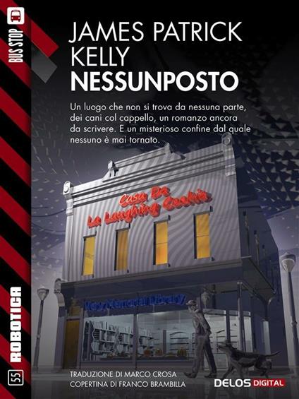 Nessunposto - James Patrick Kelly,Marco Crosa - ebook