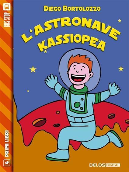 L' astronave Kassiopea - Diego Bortolozzo - ebook